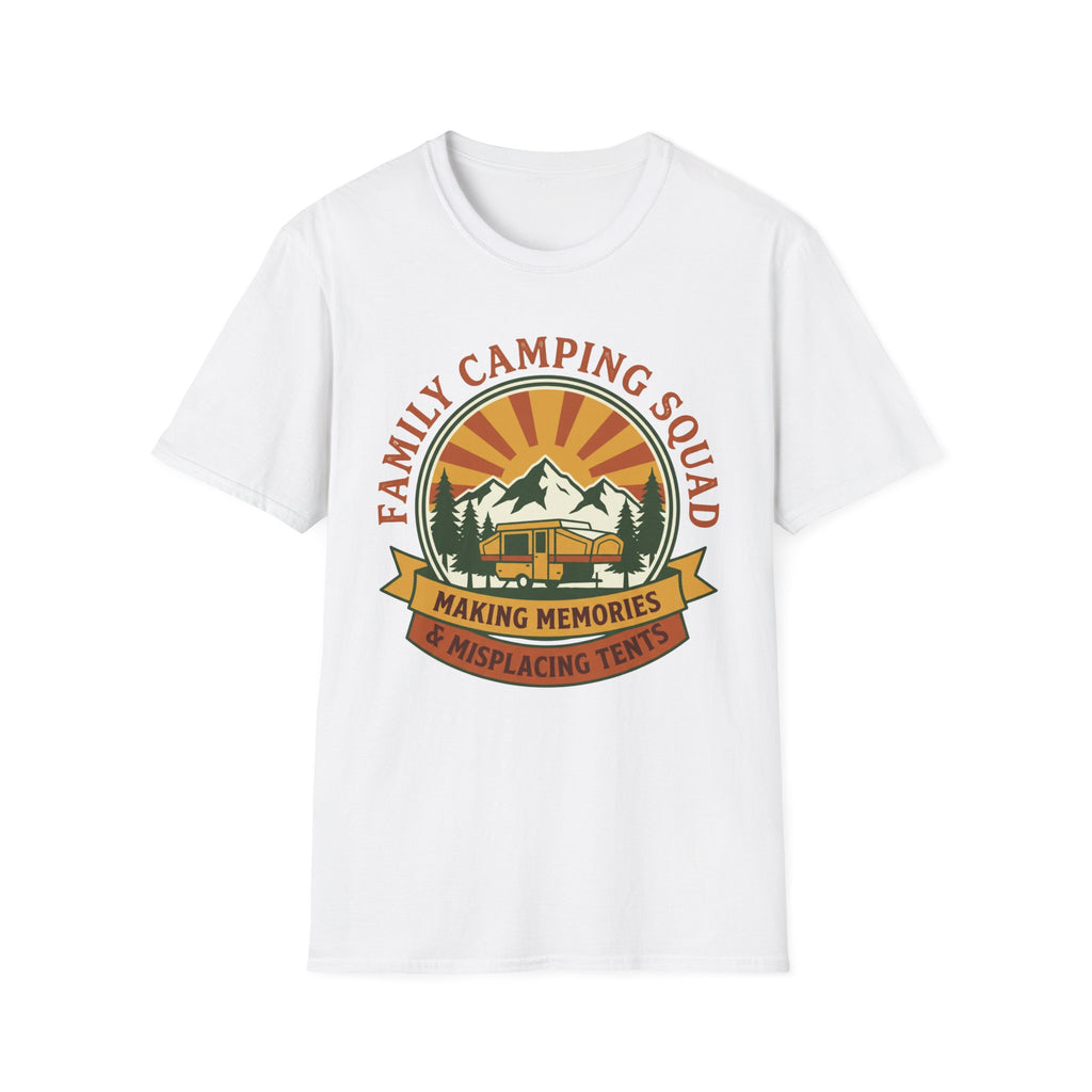 Family Camping Squad — Making Memories & Misplacing Tents T-Shirt