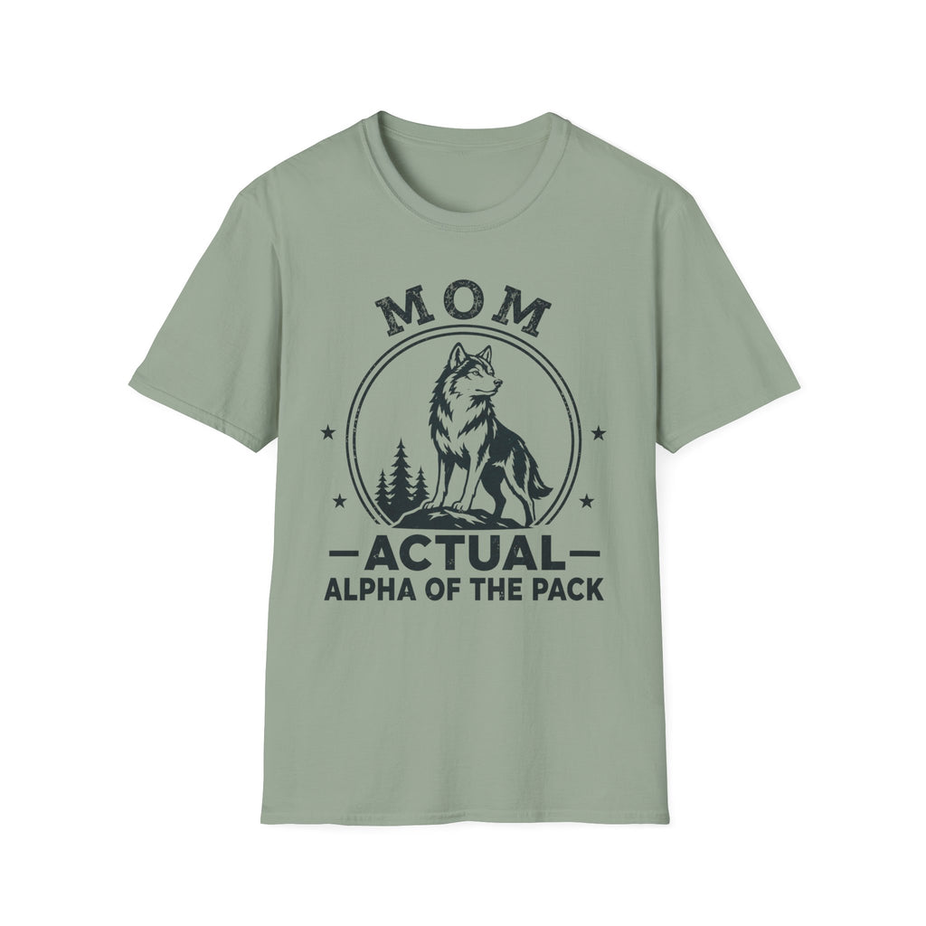 Mom — Actual Alpha Of The Pack Matching T-Shirt