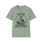 Mom — Actual Alpha Of The Pack Matching T-Shirt