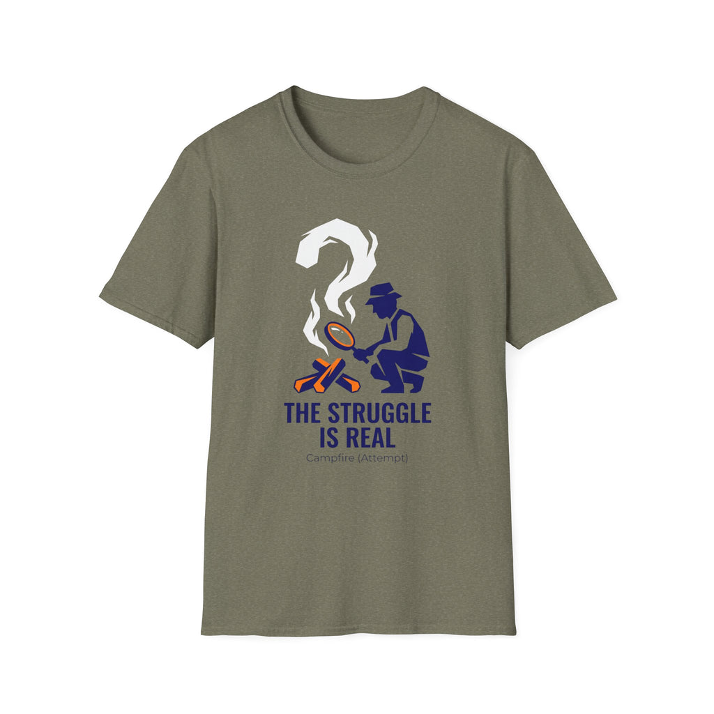 The Struggle Is Real — Campfire Attempt T-Shirt