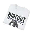 Bigfoot Saw Our Chaos — And Never Came Back Matching T-Shirt