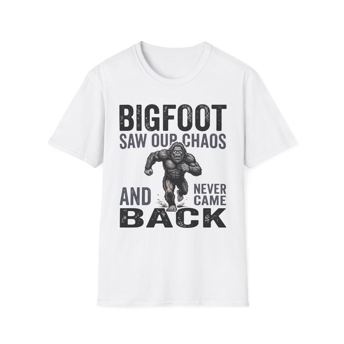 Bigfoot Saw Our Chaos — And Never Came Back Matching T-Shirt