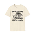 We Packed Light T-Shirt
