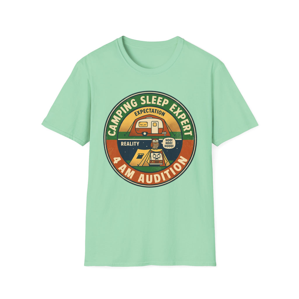Camping Sleep Expert — 4 AM Audition T-Shirt