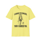 I Carried The Snacks T-Shirt