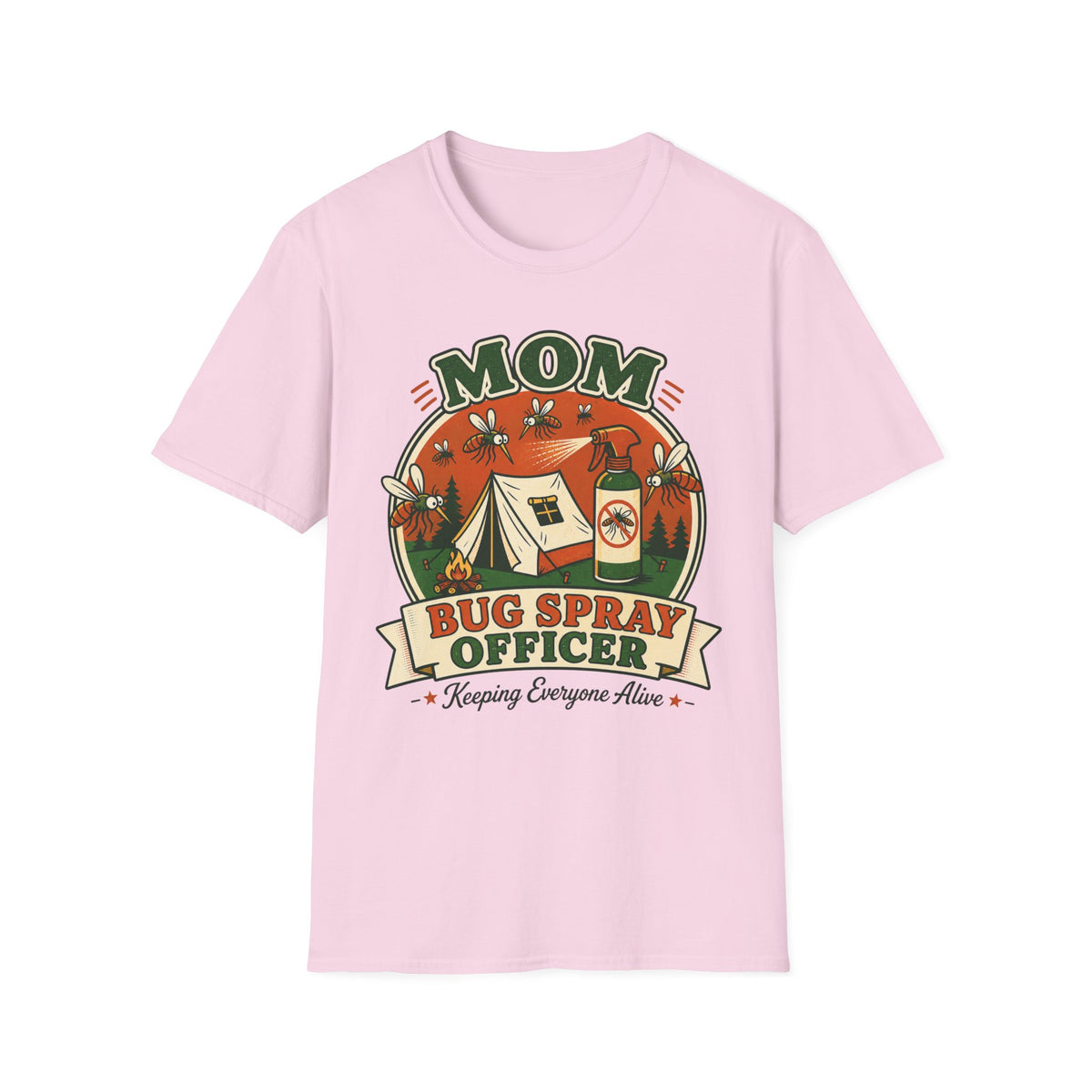 Mom — Bug Spray Officer, Keeping Everyone Alive With Mosquitoes Matching T-Shirt