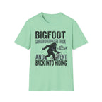 Bigfoot Saw Our Overpacked Truck — And Went Back Into Hiding Matching T-Shirt