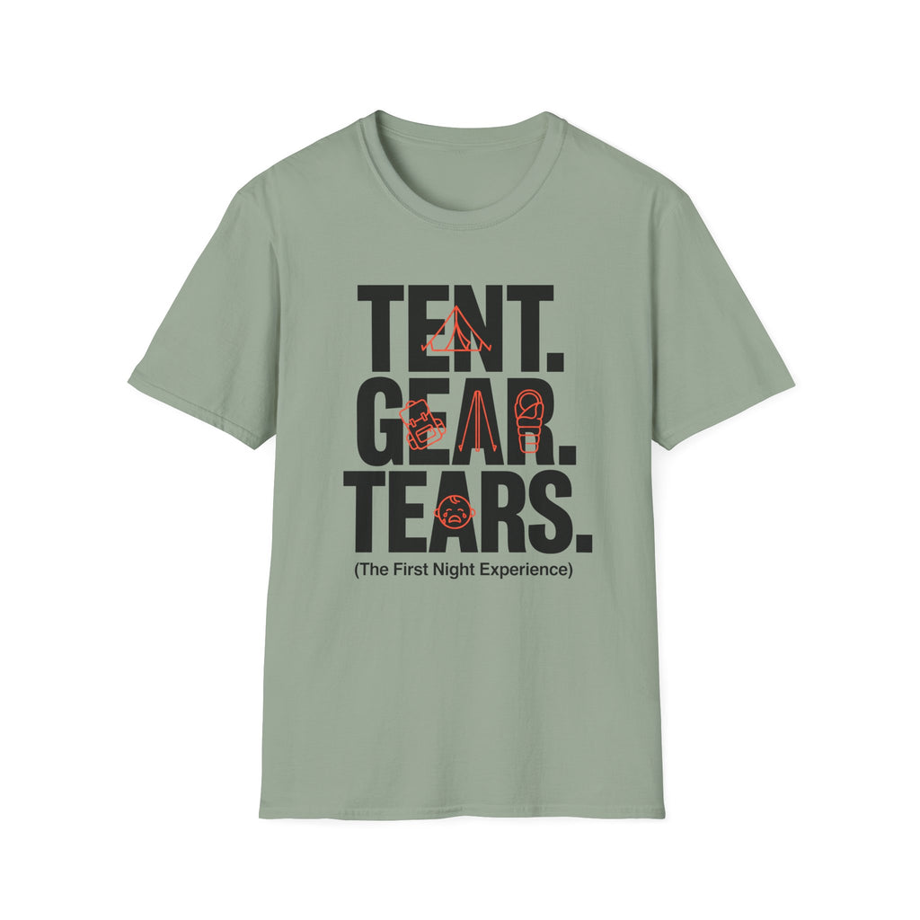 Tent Gear Tears — The First Night Experience T-Shirt