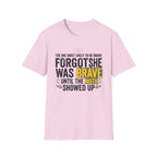 The One Most Likely To Be Brave — Forgot She Was Brave T-Shirt