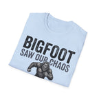 Bigfoot Saw Our Chaos — And Never Came Back Matching T-Shirt