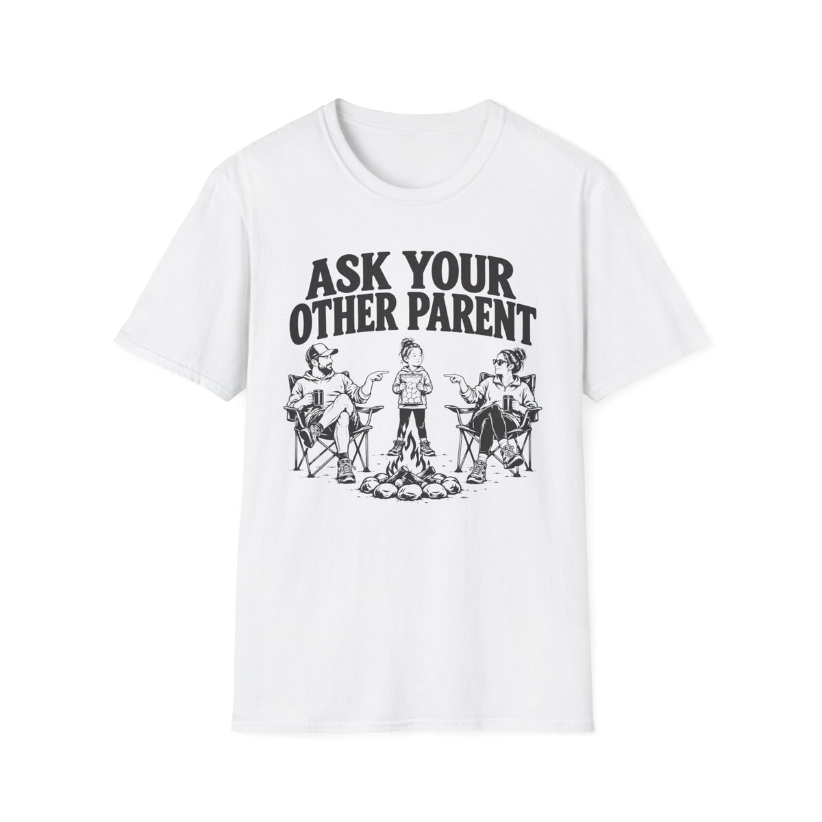 Ask Your Other Parent T-Shirt