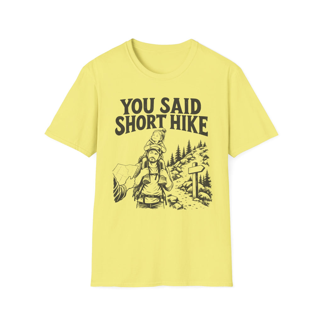 You Said Short Hike T-Shirt