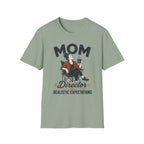 Mom — Director of Realistic Expectations Matching T-Shirt