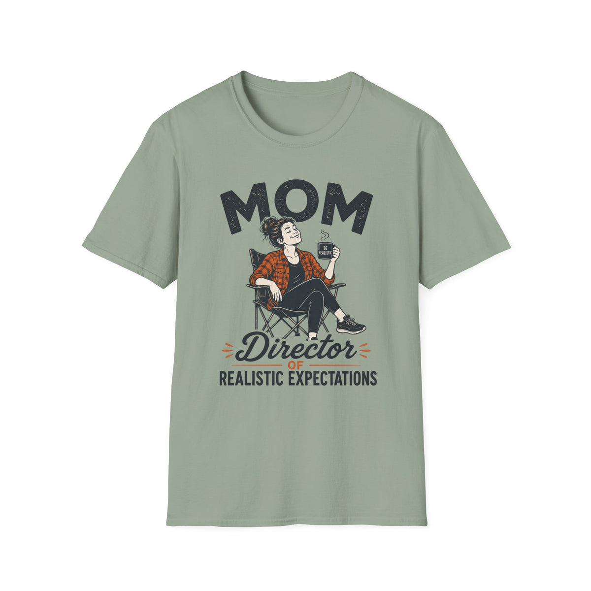 Mom — Director of Realistic Expectations Matching T-Shirt