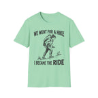 I Became The Ride Mom T-Shirt