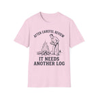 It Needs Another Log T-Shirt