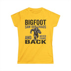 Bigfoot Saw Our Chaos — And Never Came Back Matching Women T-Shirt