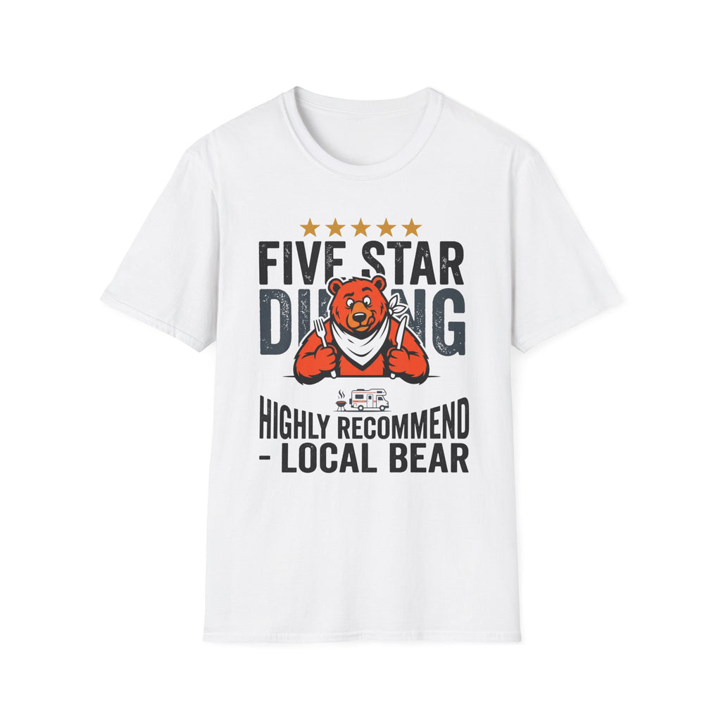 Five Star Dining Highly Recommend — Local Bear T-Shirt