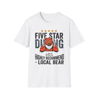 Five Star Dining Highly Recommend — Local Bear T-Shirt