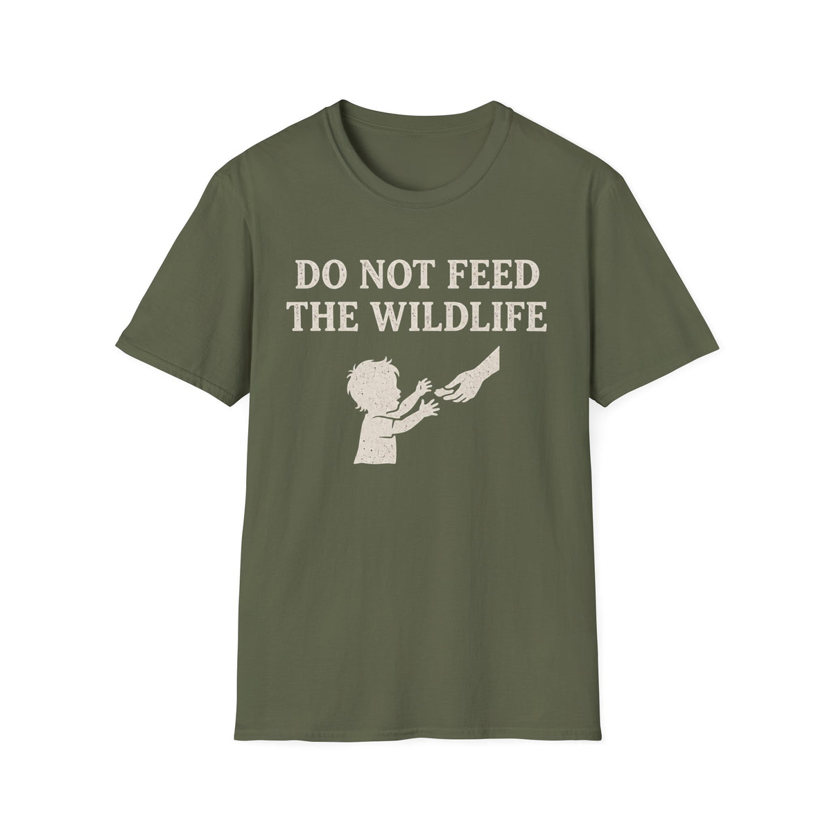 Do Not Feed The Wildlife T-Shirt