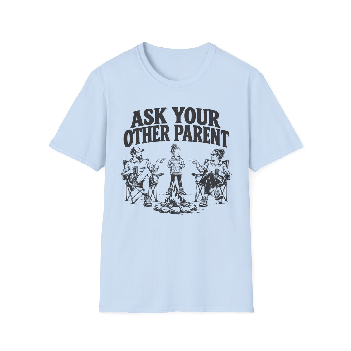 Ask Your Other Parent T-Shirt
