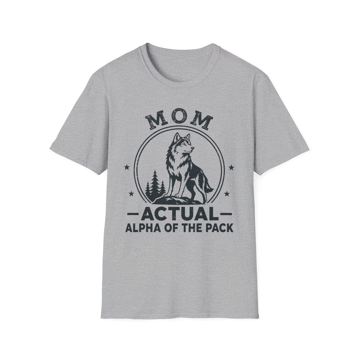 Mom — Actual Alpha Of The Pack Matching T-Shirt