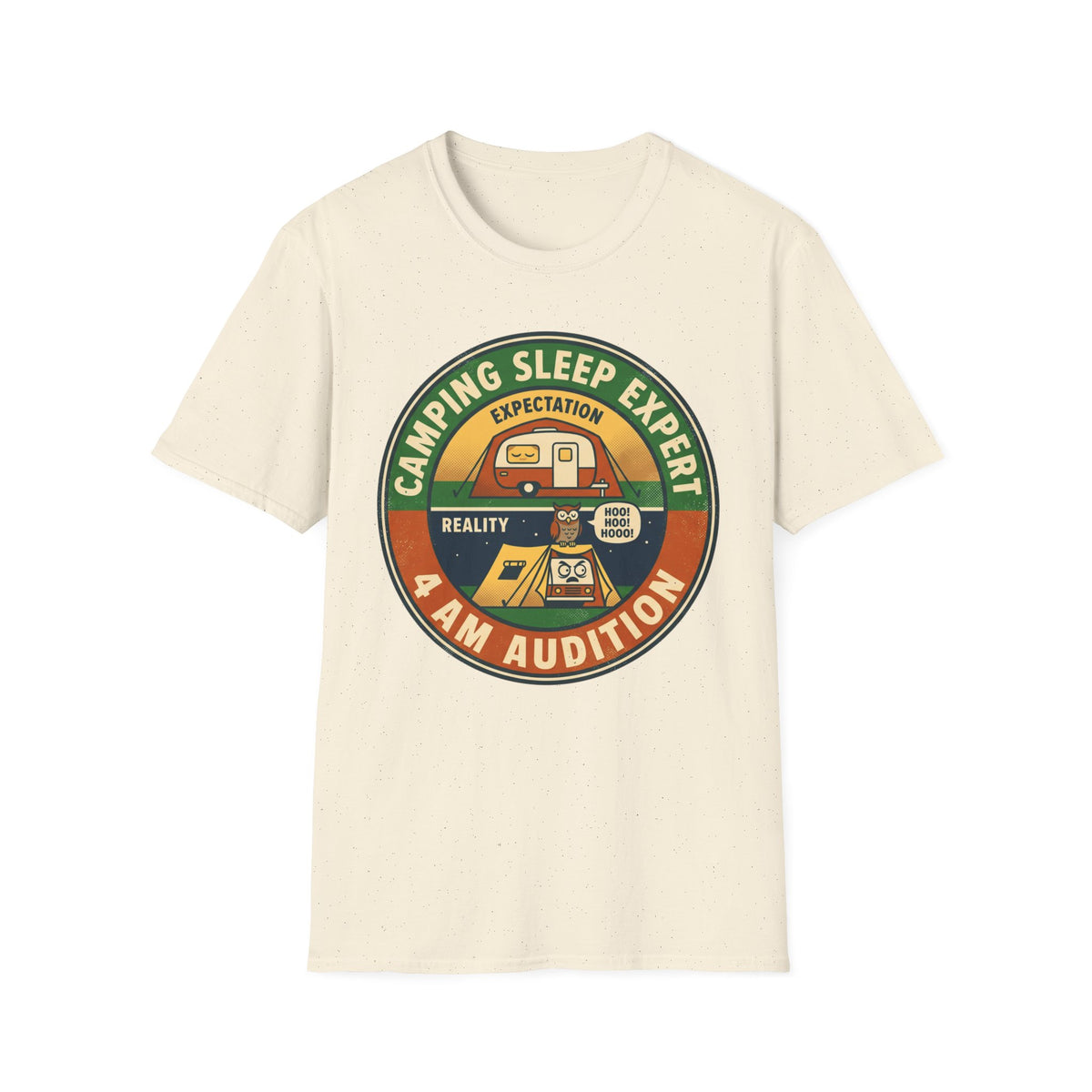 Camping Sleep Expert — 4 AM Audition T-Shirt