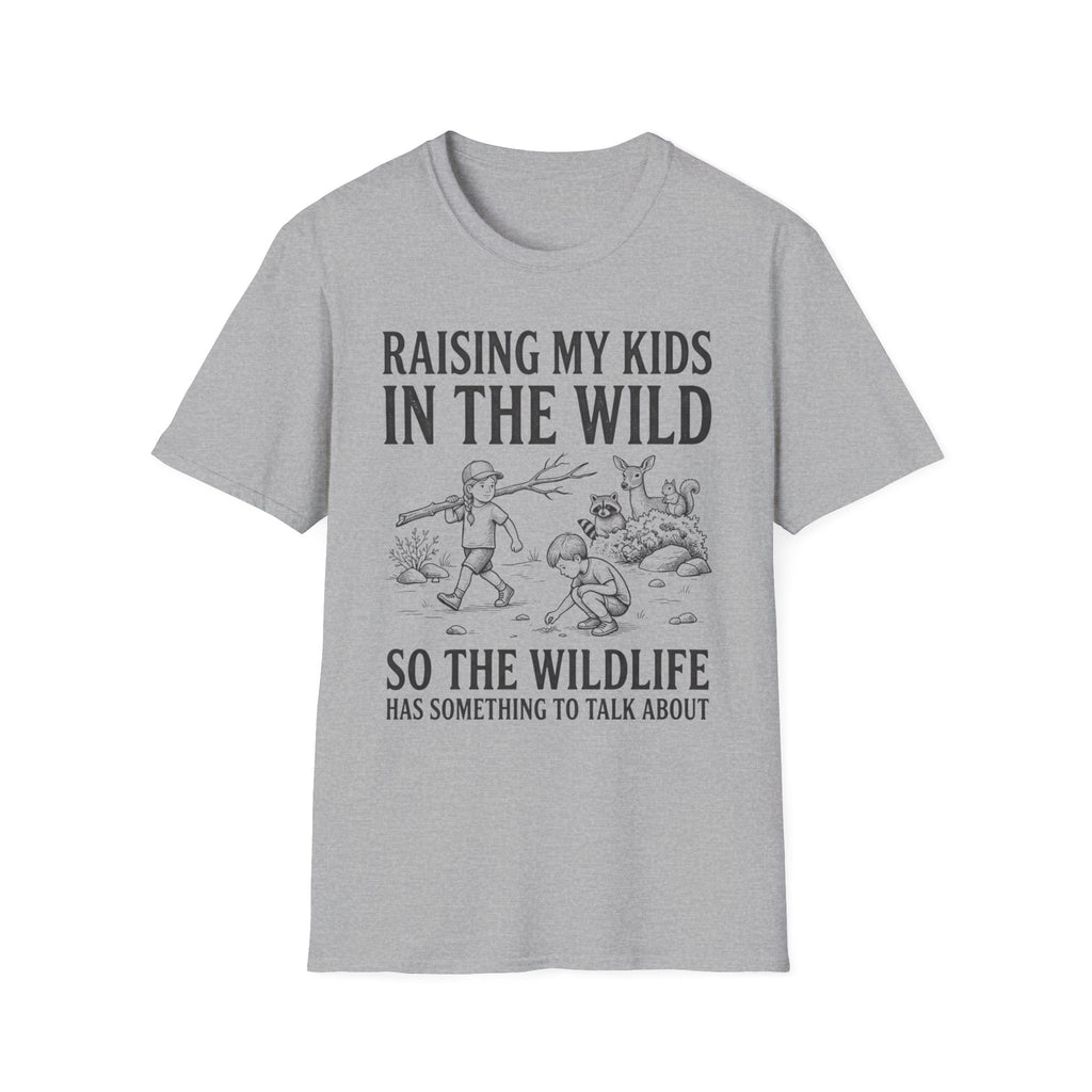 Raising My Kids In The Wild T-Shirt