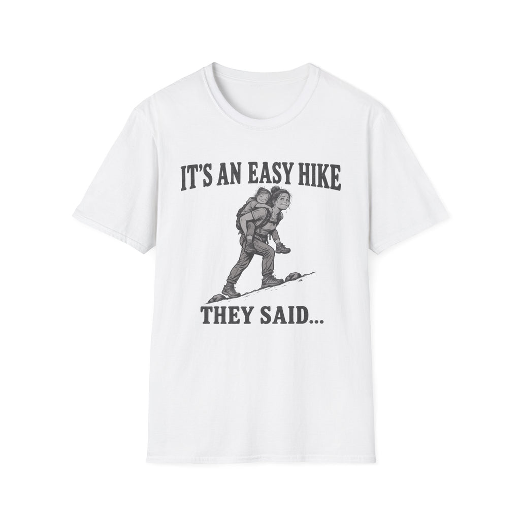 It's An Easy Hike T-Shirt