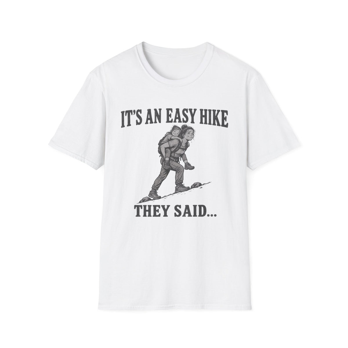 It's An Easy Hike T-Shirt