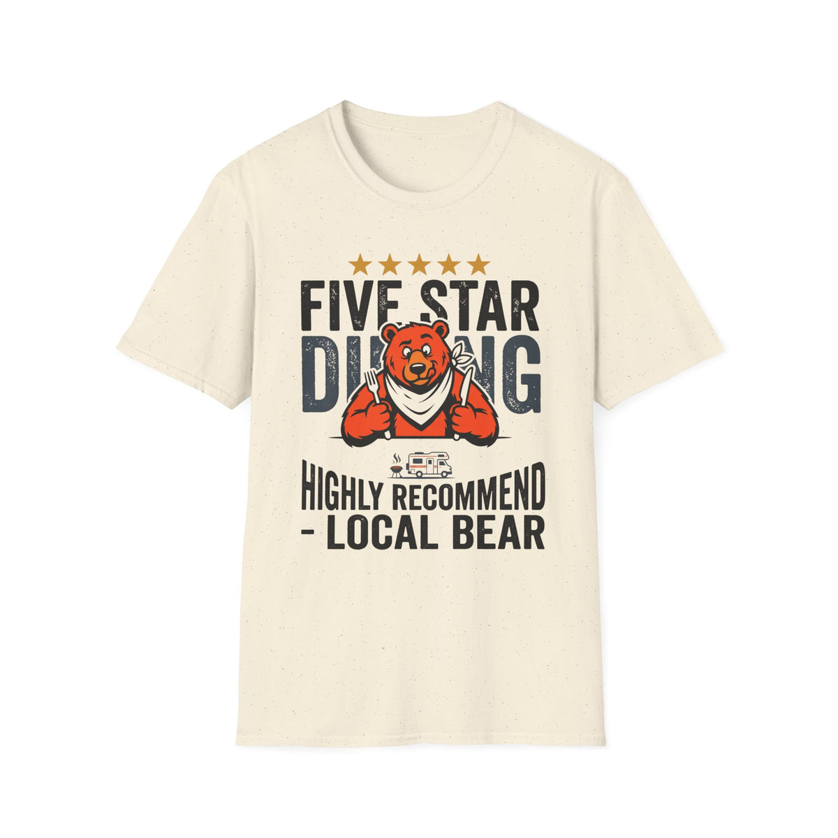 Five Star Dining Highly Recommend — Local Bear T-Shirt