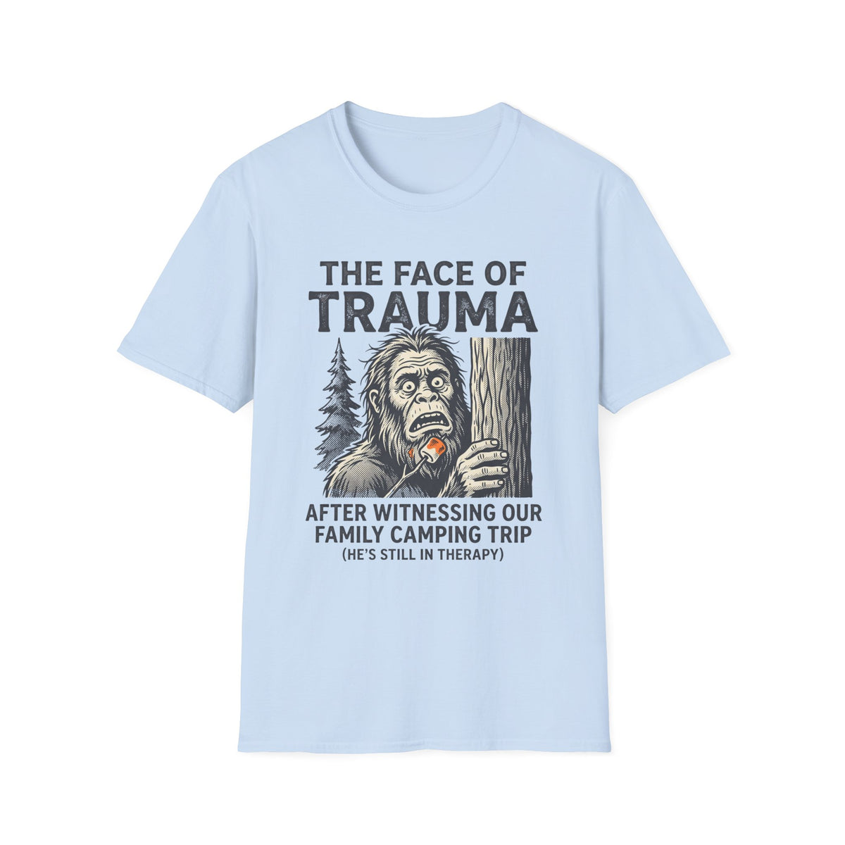 The Face Of Trauma After Witnessing Our Family Camping Trip — With Bigfoot T-Shirt