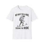 I Became The Ride Mom T-Shirt