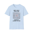 Most Likely To Get Lost Currently Leading The Hike — Minimalist T-Shirt