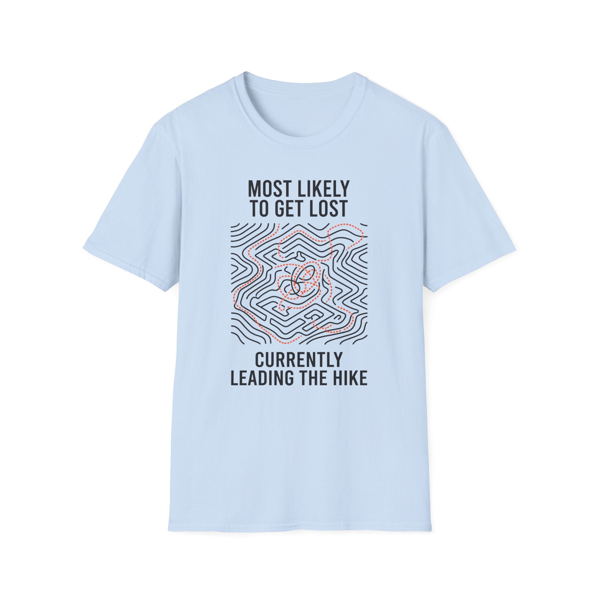 Most Likely To Get Lost Currently Leading The Hike — Minimalist T-Shirt