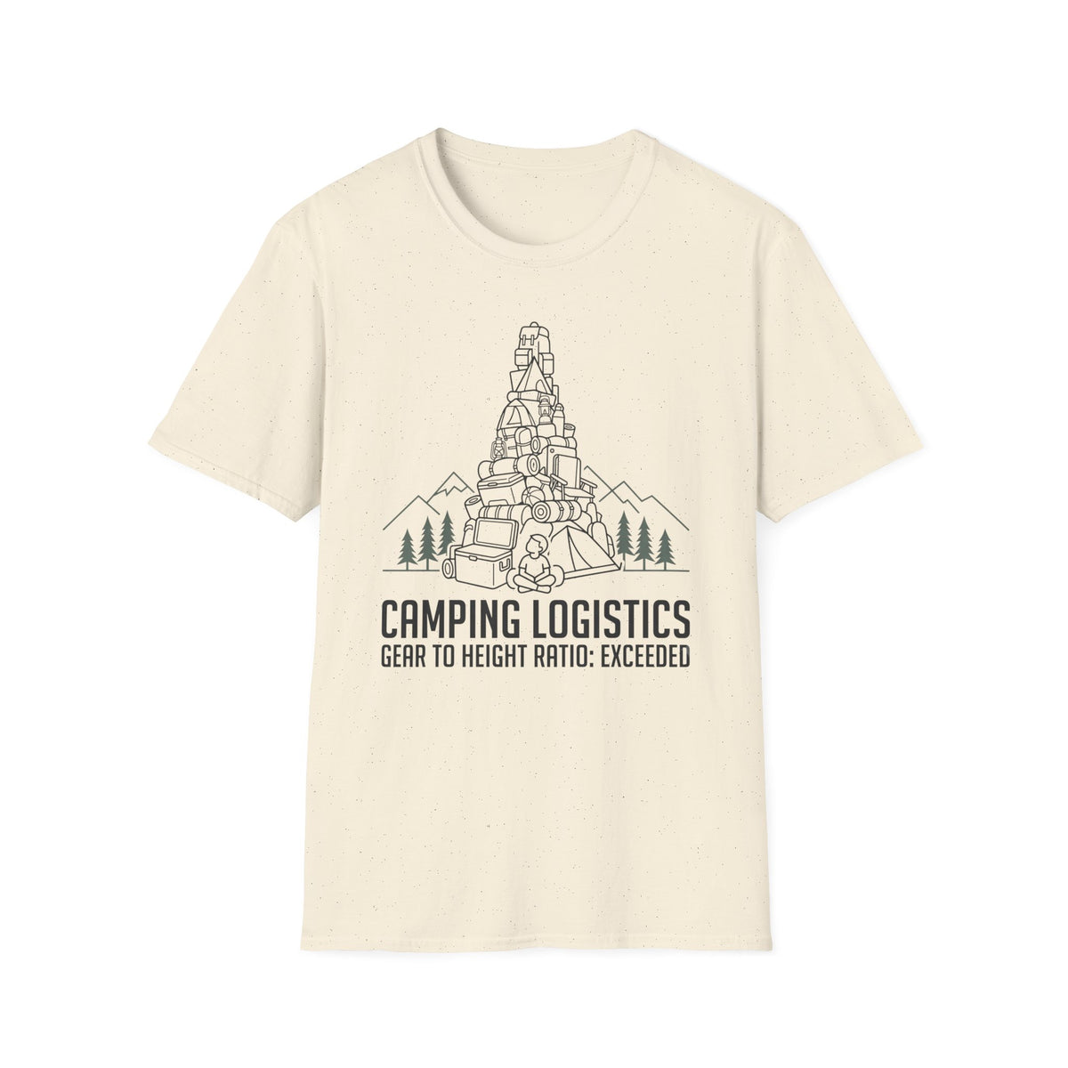 Camping Logistics — Gear To Height Ratio Exceeded Camping T-Shirt