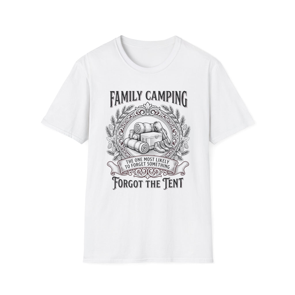 The One Most Likely To Forget Something Forgot The Tent — Classic T-Shirt