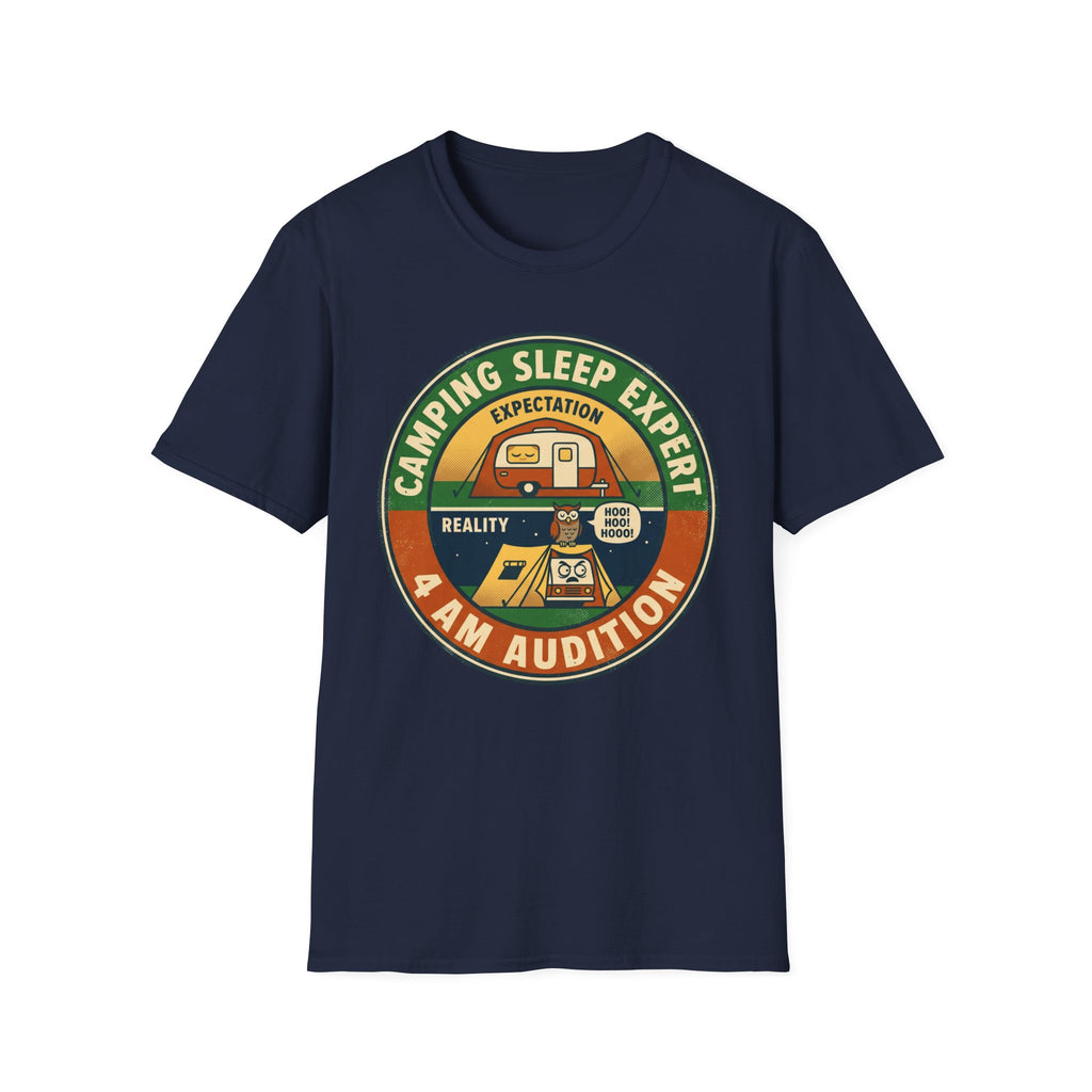 Camping Sleep Expert — 4 AM Audition T-Shirt