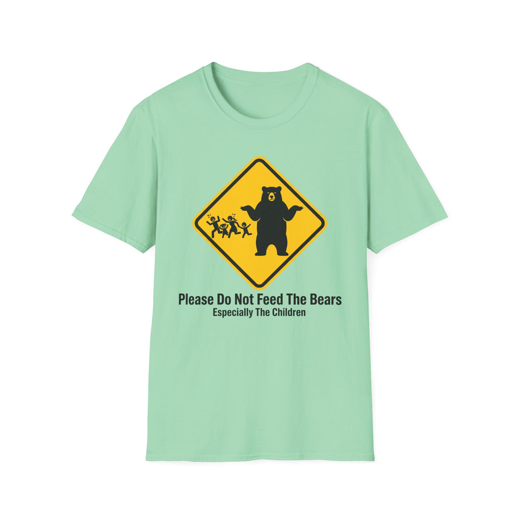 Please Do Not Feed The Bears — Especially The Children T-Shirt