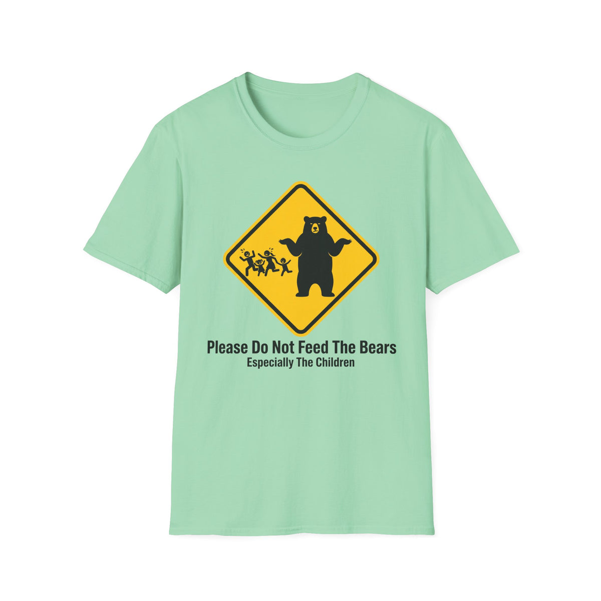 Please Do Not Feed The Bears — Especially The Children T-Shirt