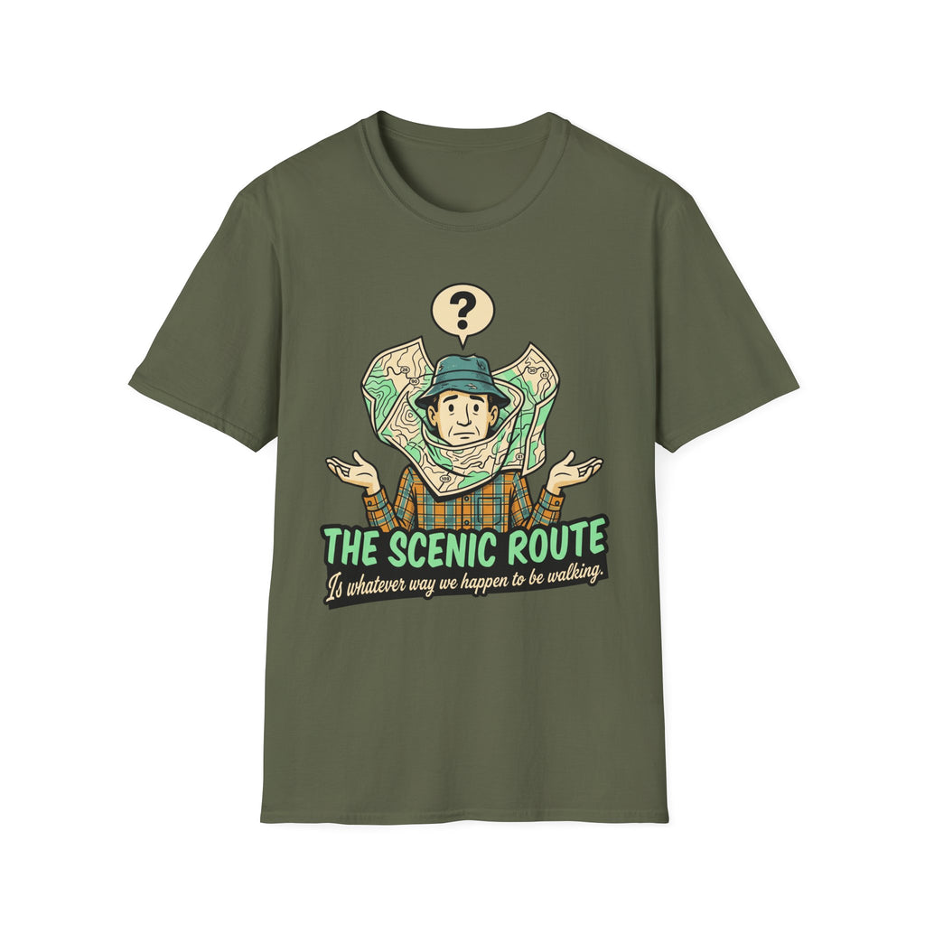 The Scenic Route — Is Whatever Way We Happen To Be Walking T-Shirt