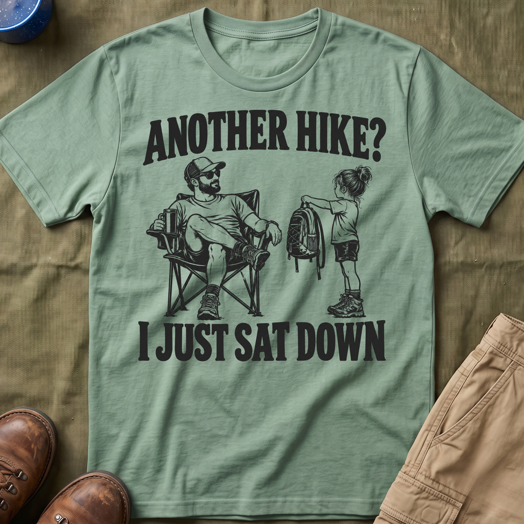 I Just Sat Down T-Shirt