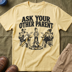 Ask Your Other Parent T-Shirt