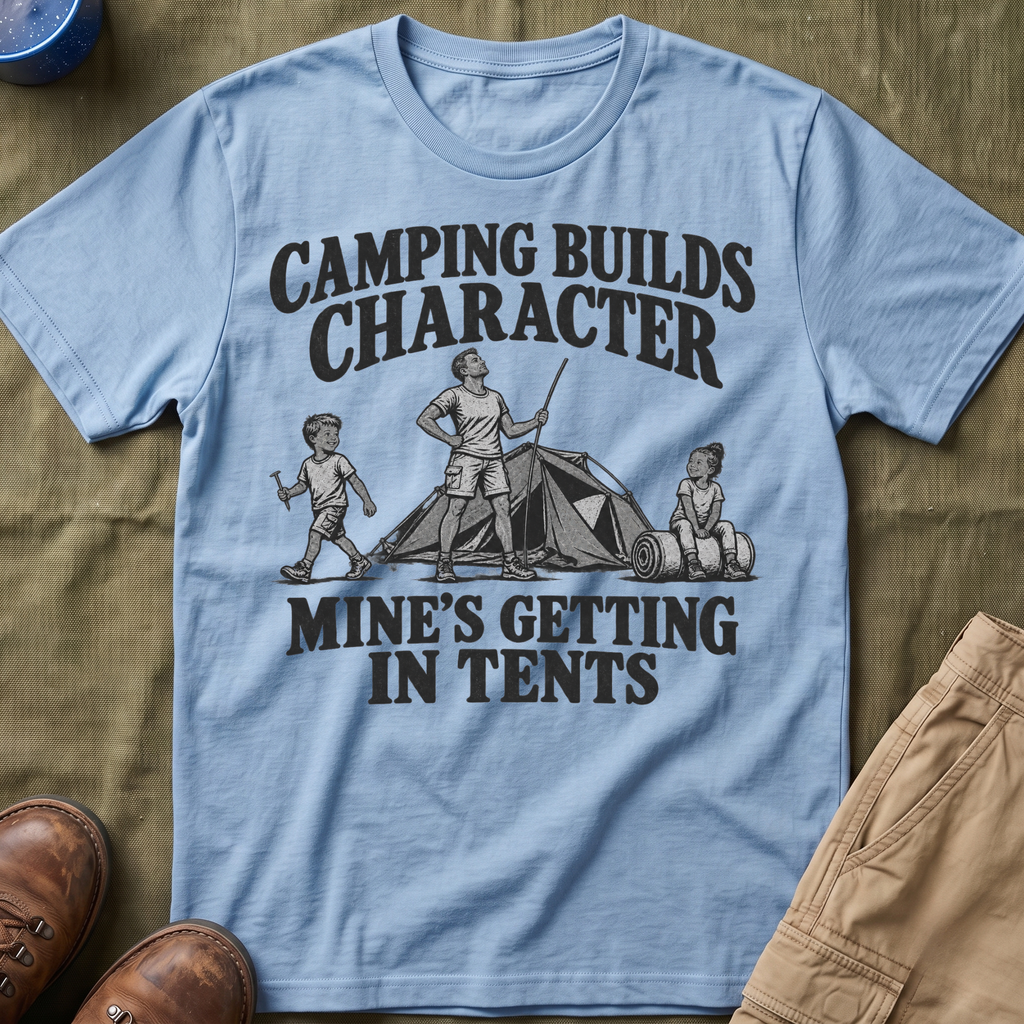 Camping Builds Character Dad T-Shirt