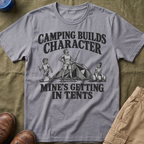 Camping Builds Character Dad T-Shirt