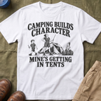 Camping Builds Character Mom T-Shirt