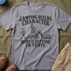 Camping Builds Character Mom T-Shirt
