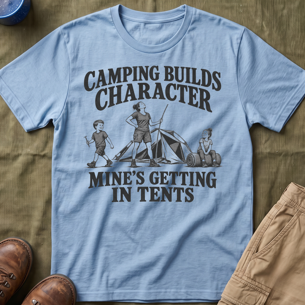 Camping Builds Character Mom T-Shirt