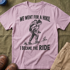 I Became The Ride Mom T-Shirt