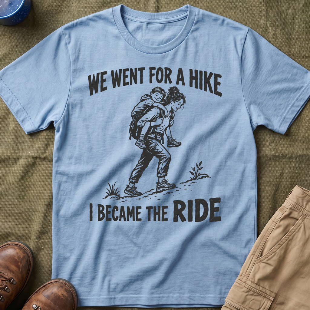 I Became The Ride Mom T-Shirt